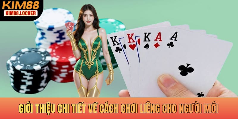 Giới thiệu chi tiết về cách chơi Liêng cho người mới